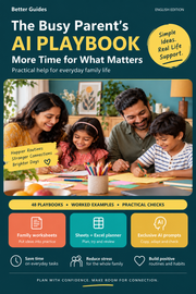 The Busy Parent's AI Playbook Better Guides exclusive AI prompts and everyday planning digital guide