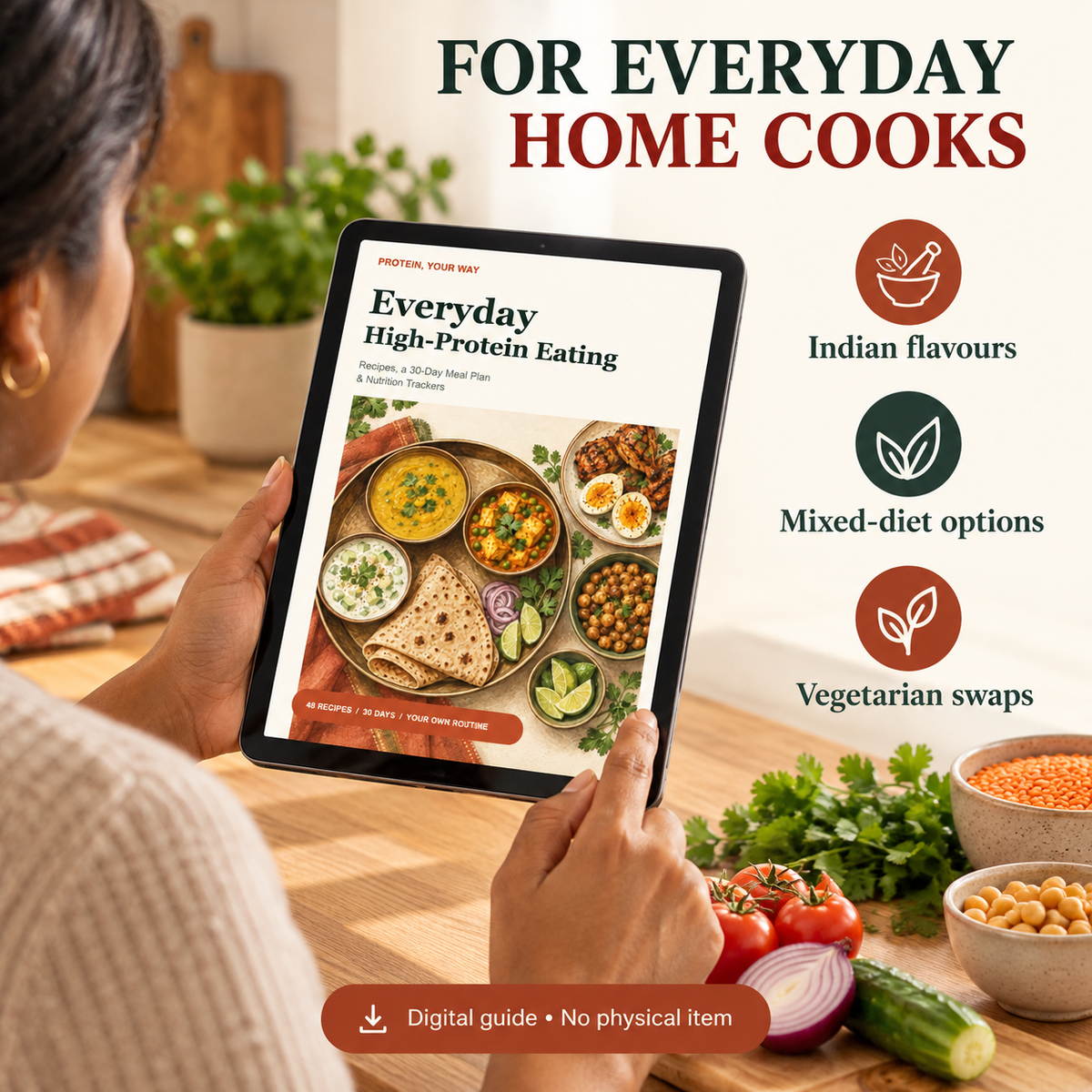 Home cook viewing Everyday High-Protein Eating on a tablet, with Indian flavours, mixed-diet options and vegetarian swaps highlighted
