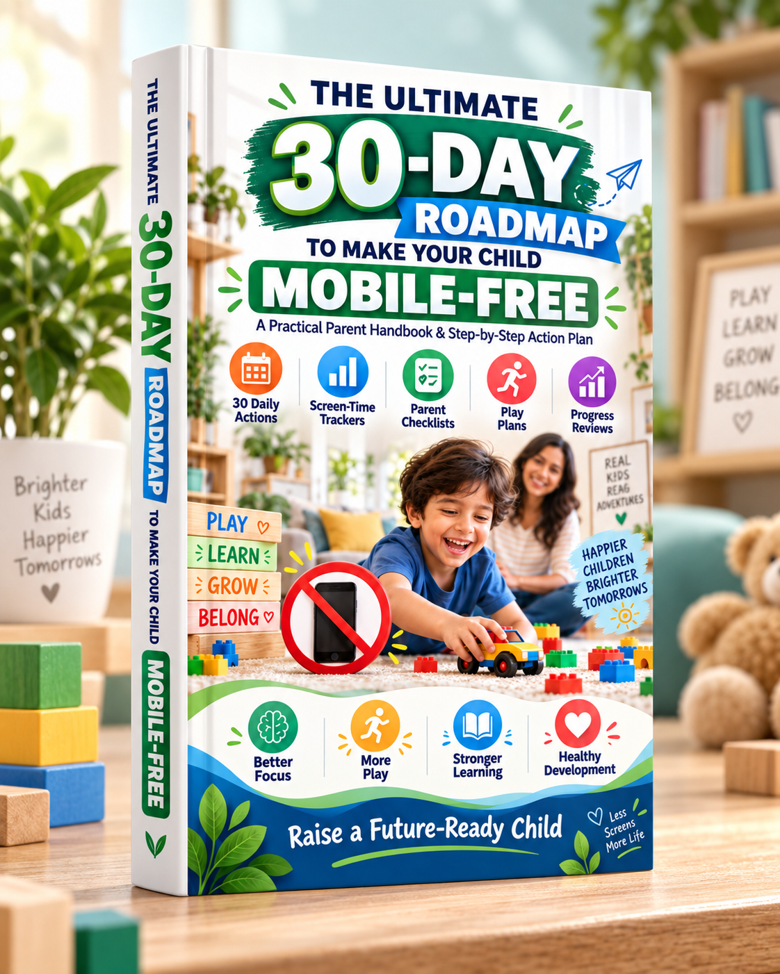 The Ultimate 30-Day Roadmap to Make Your Child Mobile-Free